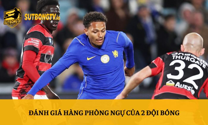 Kèo rung là gì? Những yếu tố quan trọng khi soi kèo rung 5 Đánh giá hàng phòng ngự của 2 đội bóng