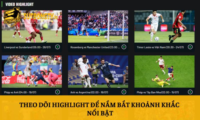 Kết quả bóng đá 6 Theo dõi highlight để nắm bắt khoảnh khắc nổi bật