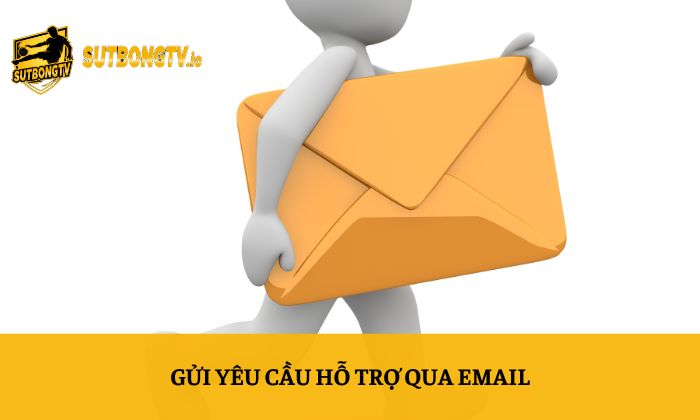Liên hệ Sutbong 2 Gửi yêu cầu hỗ trợ qua Email
