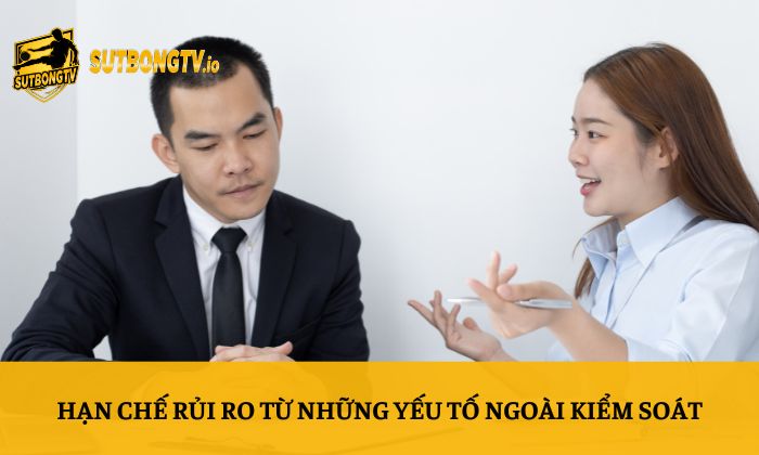 Miễn trừ trách nhiệm 1 Hạn chế rủi ro từ những yếu tố ngoài kiểm soát